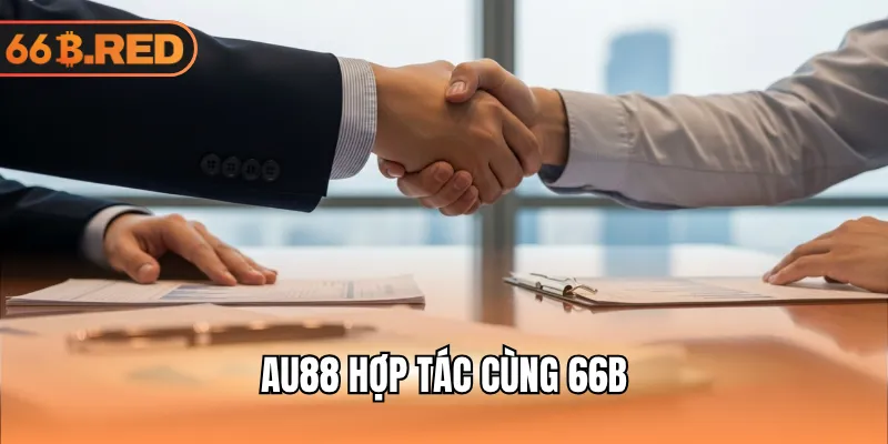 au88 hợp tác cùng 66b